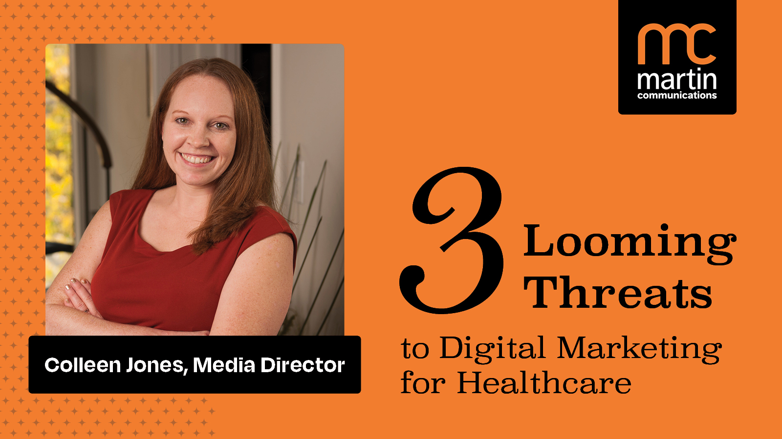 3 Looming Threats to Digital Marketing for Healthcare